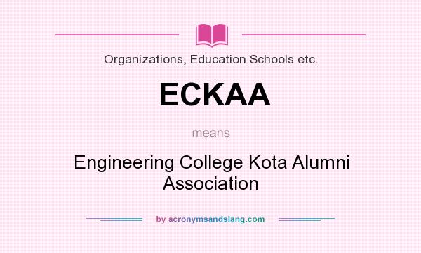 What does ECKAA mean? It stands for Engineering College Kota Alumni Association