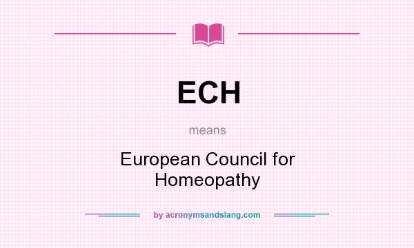 What does ECH mean? It stands for European Council for Homeopathy
