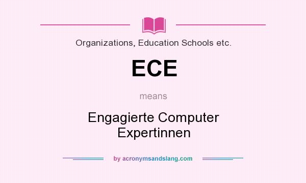 What does ECE mean? It stands for Engagierte Computer Expertinnen
