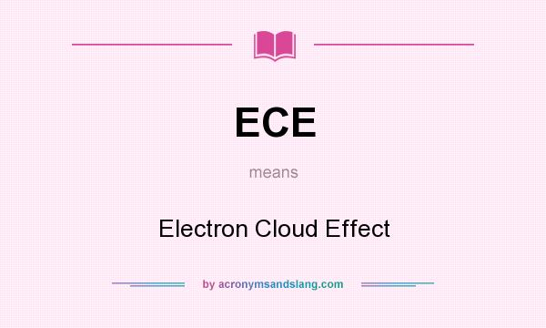 What does ECE mean? It stands for Electron Cloud Effect