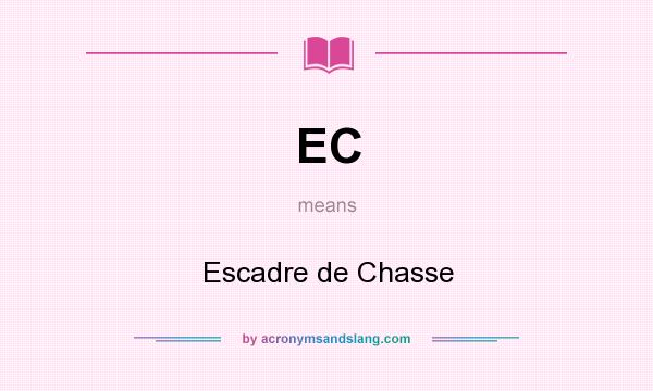 What does EC mean? It stands for Escadre de Chasse