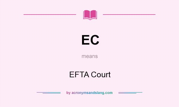 What does EC mean? It stands for EFTA Court