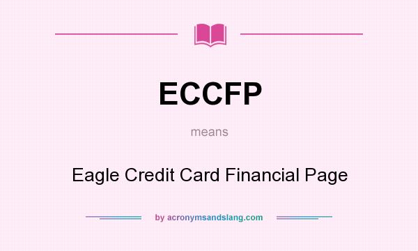What does ECCFP mean? It stands for Eagle Credit Card Financial Page