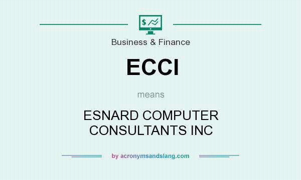 What does ECCI mean? It stands for ESNARD COMPUTER CONSULTANTS INC