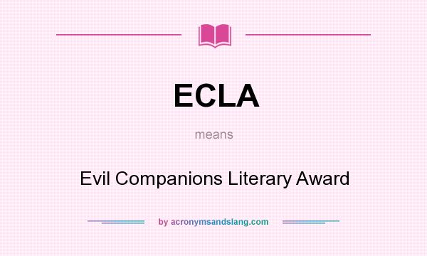 What does ECLA mean? It stands for Evil Companions Literary Award