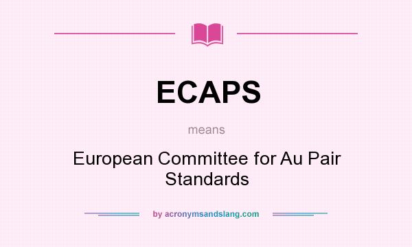 What does ECAPS mean? It stands for European Committee for Au Pair Standards