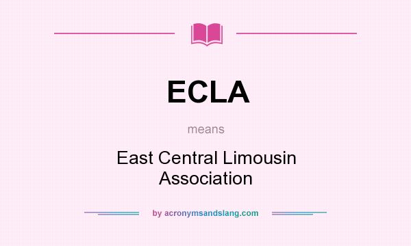 What does ECLA mean? It stands for East Central Limousin Association
