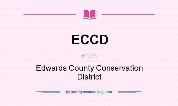 What does ECCD mean? It stands for Edwards County Conservation District