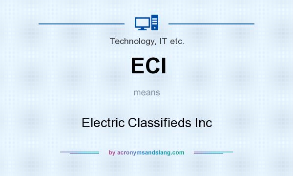 What does ECI mean? It stands for Electric Classifieds Inc