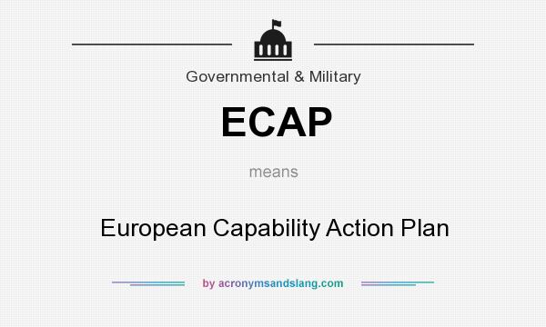What does ECAP mean? It stands for European Capability Action Plan