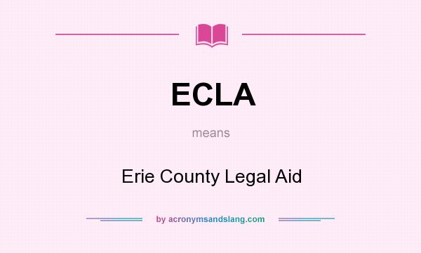 What does ECLA mean? It stands for Erie County Legal Aid