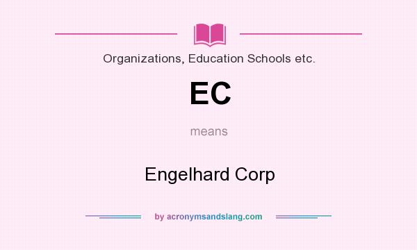 What does EC mean? It stands for Engelhard Corp