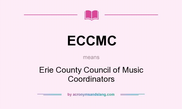 What does ECCMC mean? It stands for Erie County Council of Music Coordinators