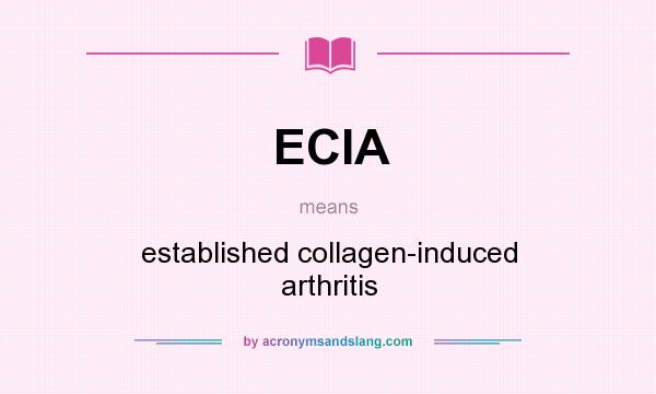 What does ECIA mean? It stands for established collagen-induced arthritis