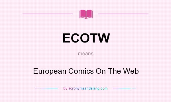 What does ECOTW mean? It stands for European Comics On The Web