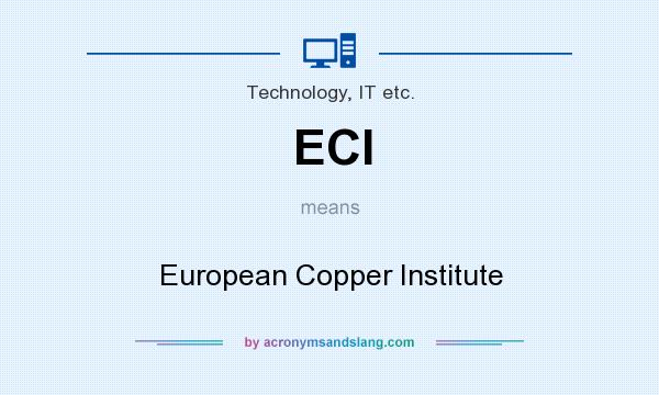 What does ECI mean? It stands for European Copper Institute