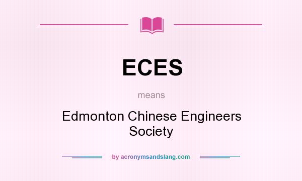 What does ECES mean? It stands for Edmonton Chinese Engineers Society