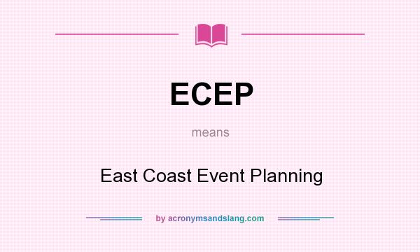 What does ECEP mean? It stands for East Coast Event Planning