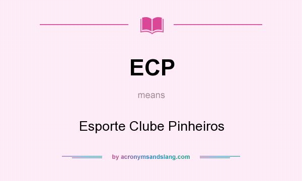 What does ECP mean? It stands for Esporte Clube Pinheiros