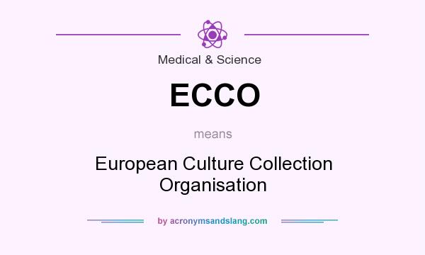 What does ECCO mean? It stands for European Culture Collection Organisation