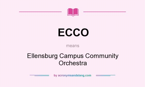 What does ECCO mean? It stands for Ellensburg Campus Community Orchestra