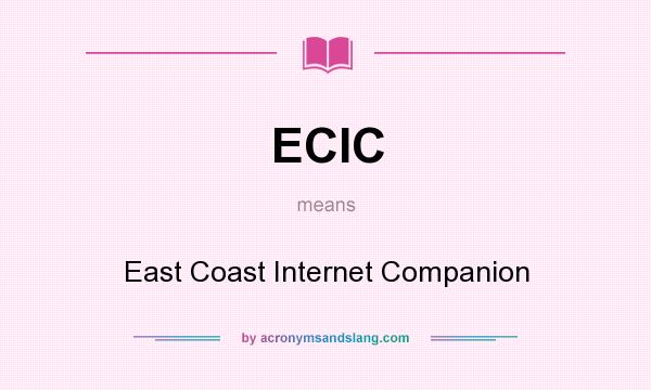 What does ECIC mean? It stands for East Coast Internet Companion
