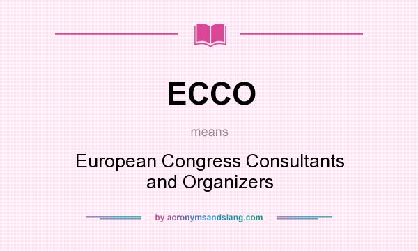 What does ECCO mean? It stands for European Congress Consultants and Organizers