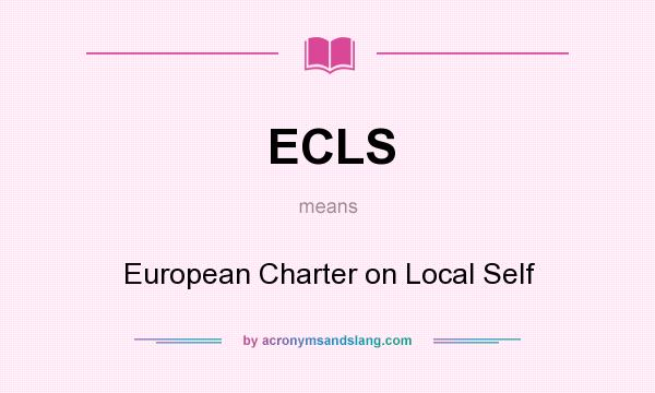 What does ECLS mean? It stands for European Charter on Local Self