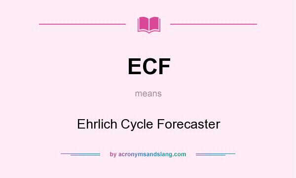 What does ECF mean? It stands for Ehrlich Cycle Forecaster