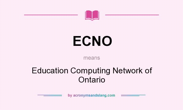 What does ECNO mean? It stands for Education Computing Network of Ontario