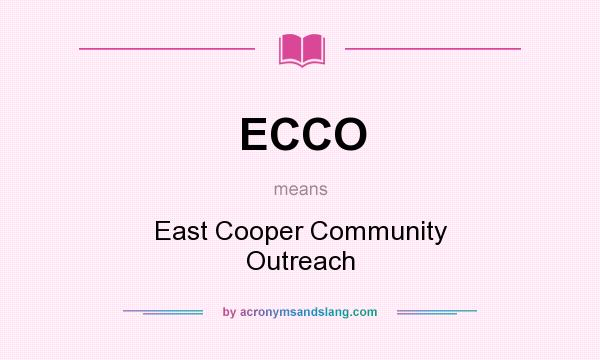 What does ECCO mean? It stands for East Cooper Community Outreach