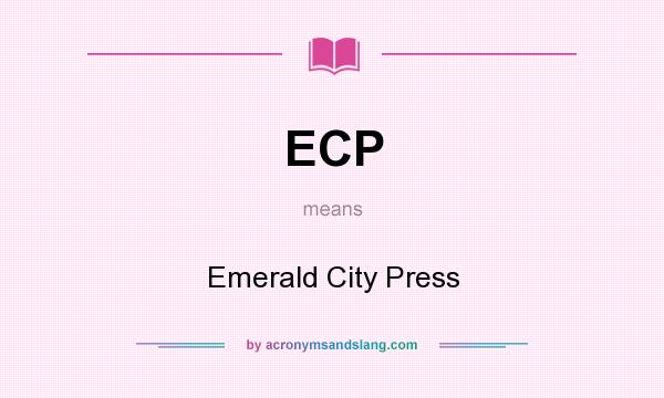 What does ECP mean? It stands for Emerald City Press