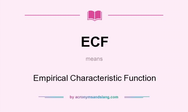 What does ECF mean? It stands for Empirical Characteristic Function