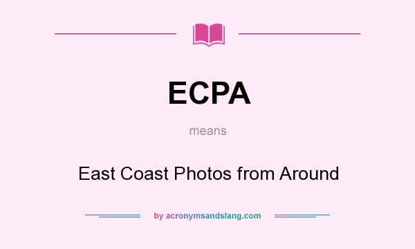 What does ECPA mean? It stands for East Coast Photos from Around