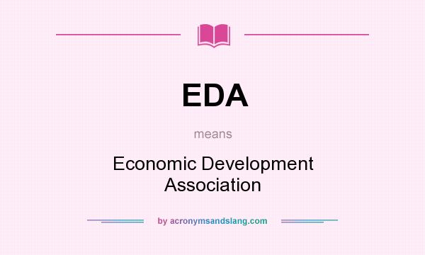 What does EDA mean? It stands for Economic Development Association