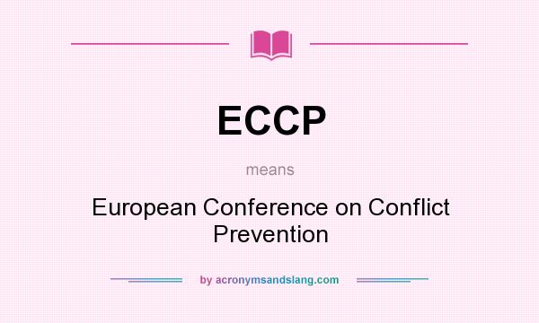 What does ECCP mean? It stands for European Conference on Conflict Prevention
