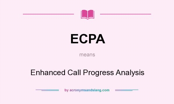 What does ECPA mean? It stands for Enhanced Call Progress Analysis