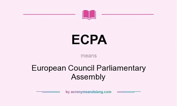 What does ECPA mean? It stands for European Council Parliamentary Assembly