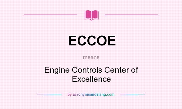What does ECCOE mean? It stands for Engine Controls Center of Excellence