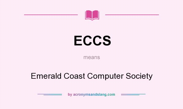 What does ECCS mean? It stands for Emerald Coast Computer Society