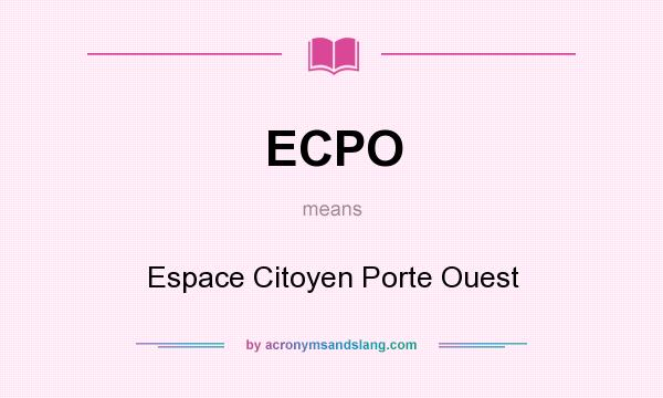 What does ECPO mean? It stands for Espace Citoyen Porte Ouest