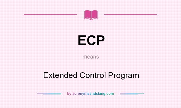 What does ECP mean? It stands for Extended Control Program