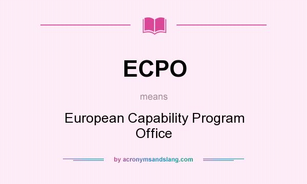 What does ECPO mean? It stands for European Capability Program Office