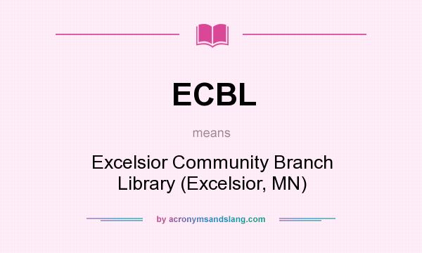 What does ECBL mean? It stands for Excelsior Community Branch Library (Excelsior, MN)