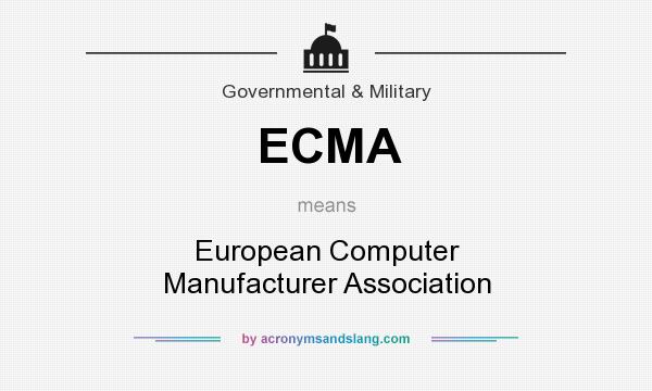 What does ECMA mean? It stands for European Computer Manufacturer Association