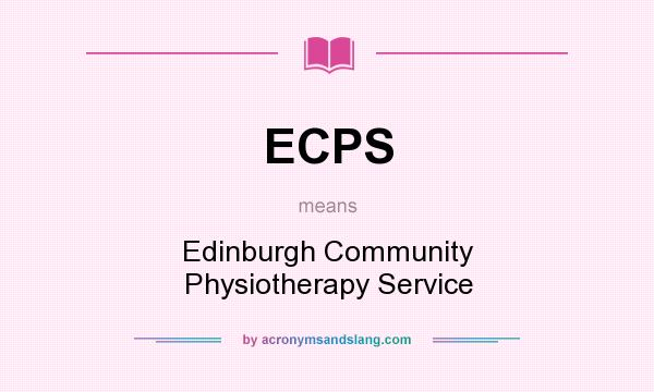 What does ECPS mean? It stands for Edinburgh Community Physiotherapy Service