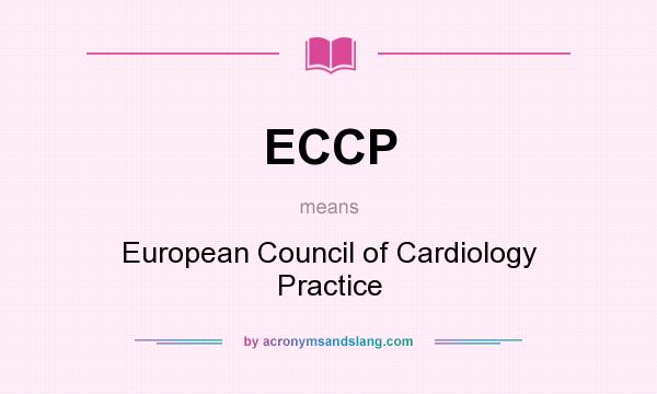 What does ECCP mean? It stands for European Council of Cardiology Practice