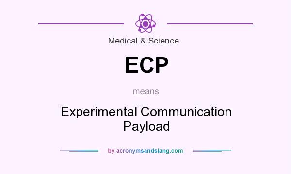 What does ECP mean? It stands for Experimental Communication Payload