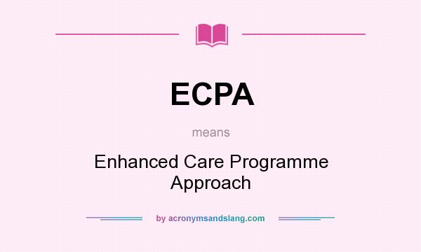 What does ECPA mean? It stands for Enhanced Care Programme Approach