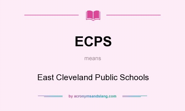 What does ECPS mean? It stands for East Cleveland Public Schools